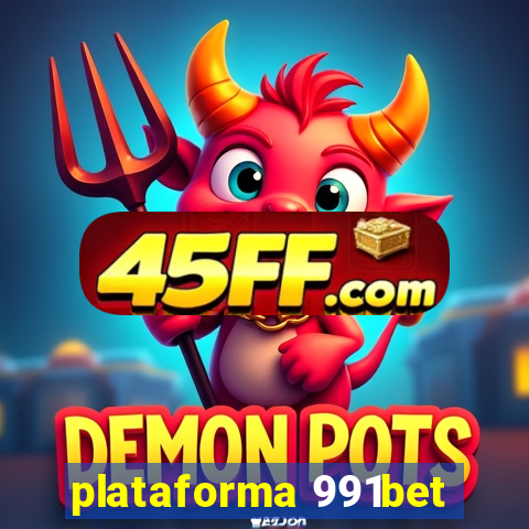 plataforma 991bet